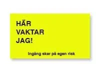 Dekalskylt Här Vaktar Jag! Gul