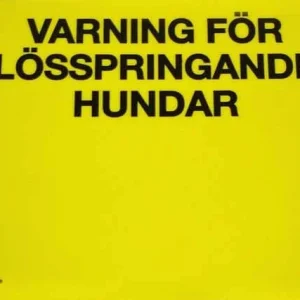 Dekalskylt Lösspringande Hundar!